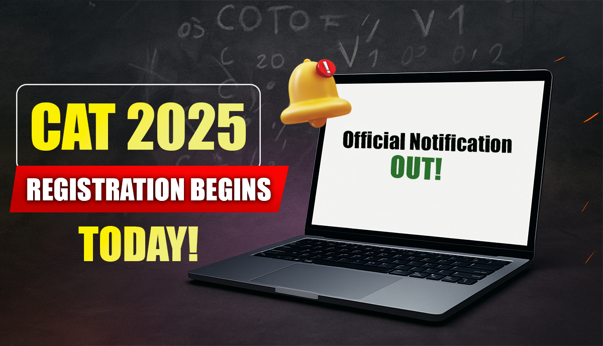 CAT 2025 Registration Begins Today - India’s Most Competitive MBA Entrance Exam
