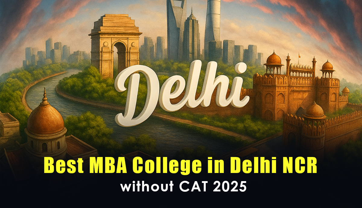 Best MBA College in Delhi NCR without CAT 2025